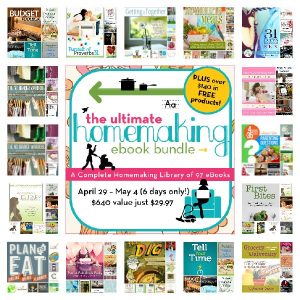 The Ultimate Homemaking eBook Library: GREAT Mother's Day Gift! 1 week only!