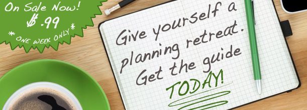 Your Retreat: A Guide to Giving Yourself a Personal Planning Day 