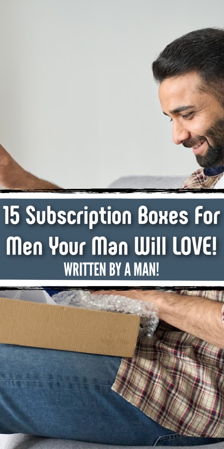 15 subscription boxes for men your man will love curated by a man.