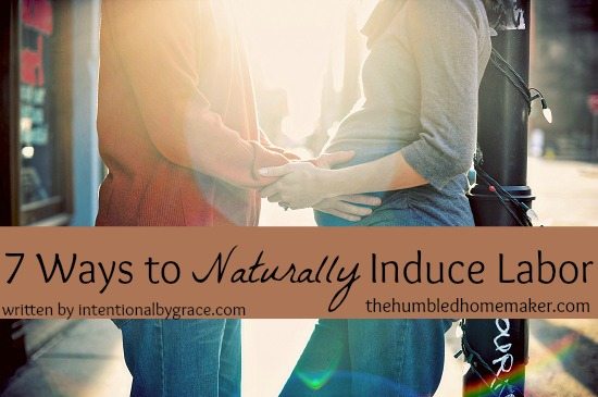7 proven ways to naturally induce labor! Don't get pressured to medically induce! Try these first!