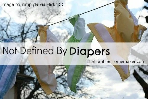 Not Defined By Diapers
