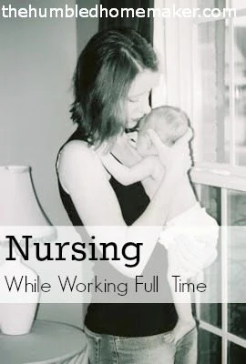 Nursing While Working Full Time