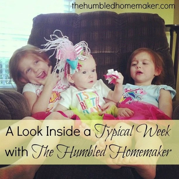 A Look Inside a Typical Week with The Humbled Homemaker