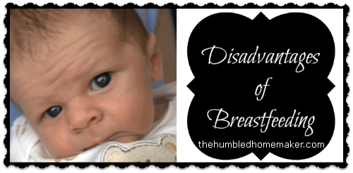 I'm a huge advocate of breastfeeding, but occasionally I do hear some women bemoan some of breastfeeding's disadvantages.  While breastfeeding is advantageous to mom and baby on many levels, it does have a few drawbacks that some may see as roadblocks. Below are some disadvantages of breastfeeding and how you can overcome these problems.