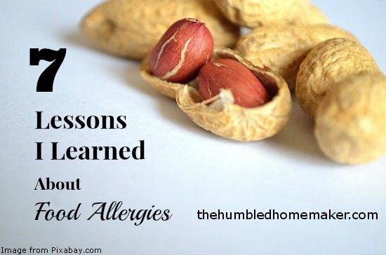 7 Lessons I Learned About Food Allergies - TheHumbledHomemaker.com
