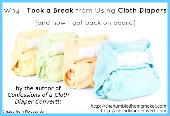 Why I Took a Break From Using Cloth Diapers - TheHumbledHomemaker.com