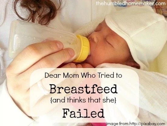 Dear-Mom-Who-Tried-to-Breastfeed-and-thinks-that-she-Failed-thehumbledhomemaker.com_