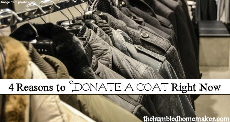 4 Reasons to Donate a Coat - TheHumbledHomemaker.com