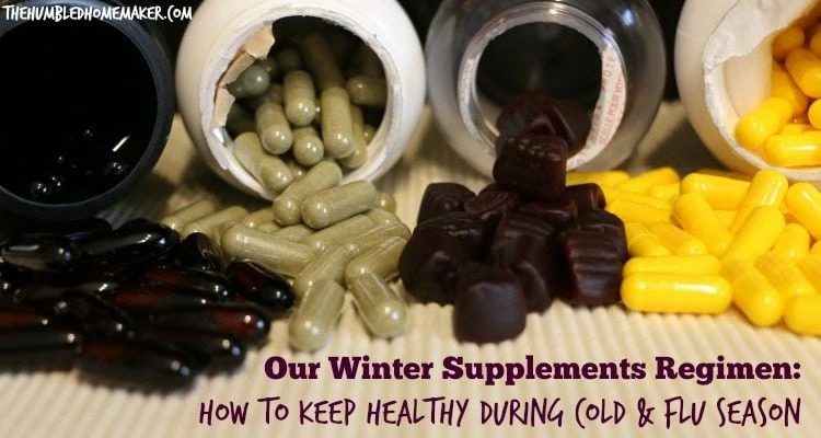 This winter supplements regimen has helped us stay mostly illness--free during the cold and flu seasons the past few years.