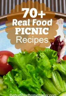 Wish you could find trusted real food recipes for favorite picnic foods? Enjoy this delicious collection of over 70 real food picnic recipes.