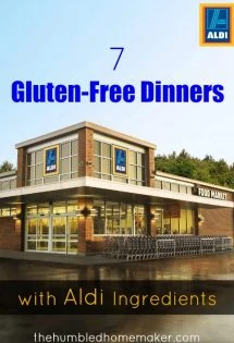  I think you will love these 7 gluten-free dinners made with ingredients from ALDI! 