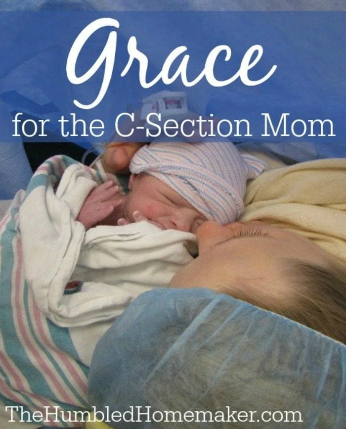 April is Cesarean Awareness Month. While it's far from the ideal birth, I think it's time we offered grace for the c-section mom. 