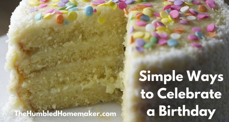 Children don't need over the top celebrations ... they just need to feel loved. Parents will appreciate these simple ways to celebrate a birthday.