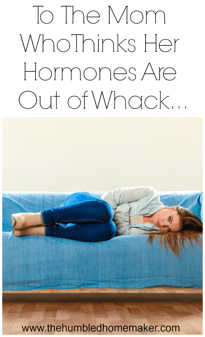 If you're in the child-rearing, child-birthing, 30-something stage of life, abnormal is normal. Yes, it's normal when your hormones are out of whack.
