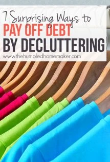 It might seem obvious to hang onto everything that might be useful when you’re trying to save money. However, you might actually be able to pay off debt by decluttering even faster! Here's how.