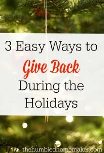 As a mom with young kids, I used to lament not being able to minister like I did when I was single or a newlywed. Now I know there are easy ways to give back during the holidays--and all year round! 
