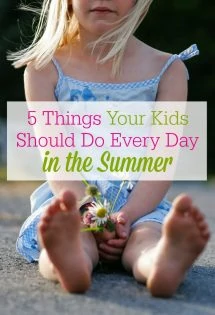 Survive summer with kids! Ready for your children to be home for the summer? Here are 5 things your kids should do every day in the summer that will make all of your lives more enjoyable.
