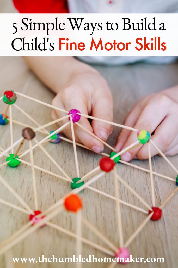 5 simple ways to build a child's fine motor skills