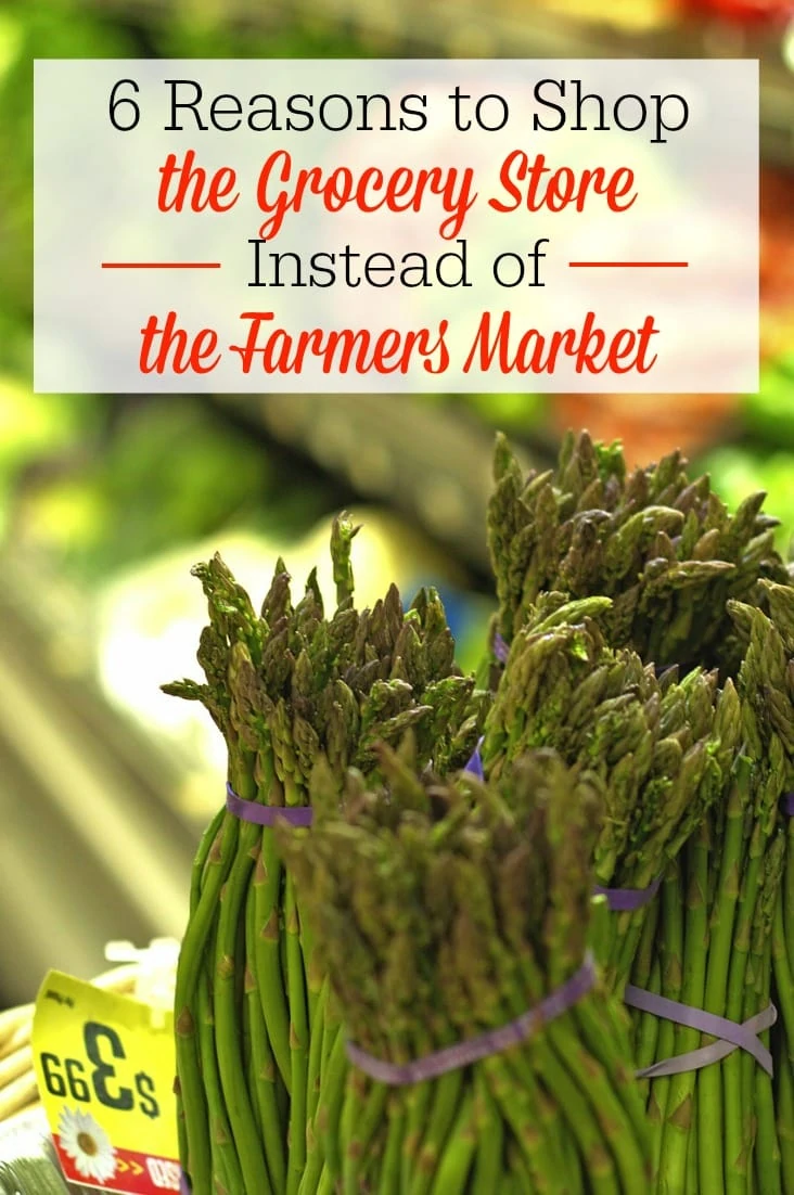 Farmers markets are great, but sometimes the grocery store is the better option! Here are 6 reasons to shop the local grocery store instead of the farmers market.