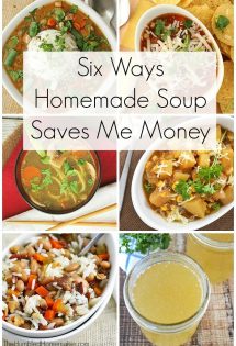 How exactly does the mere act of making homemade soup save money? Here are six ways ...
