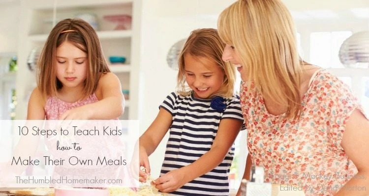 If you teach kids to make their own meals, you will both be rewarded!