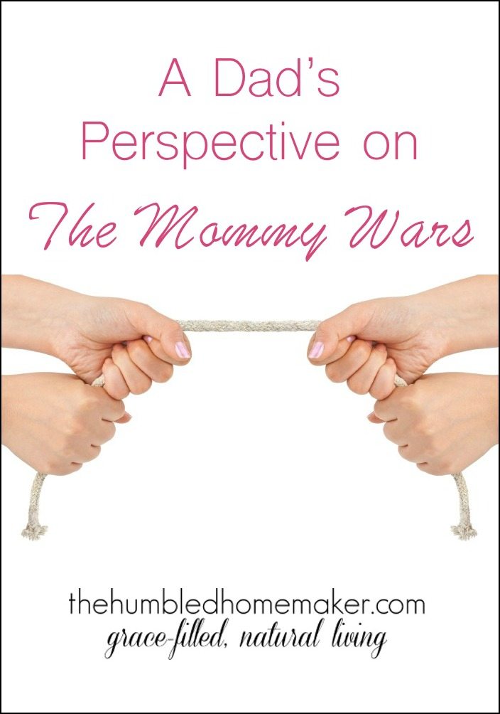 You won’t want to miss this dad’s perspective on the Mommy Wars!