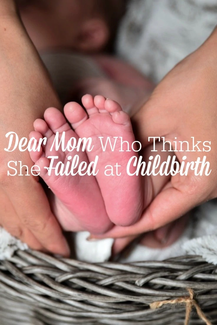 This is a MUST READ for moms who think they failed at childbirth because they weren't able to have a natural labor! Be encouraged with this post!