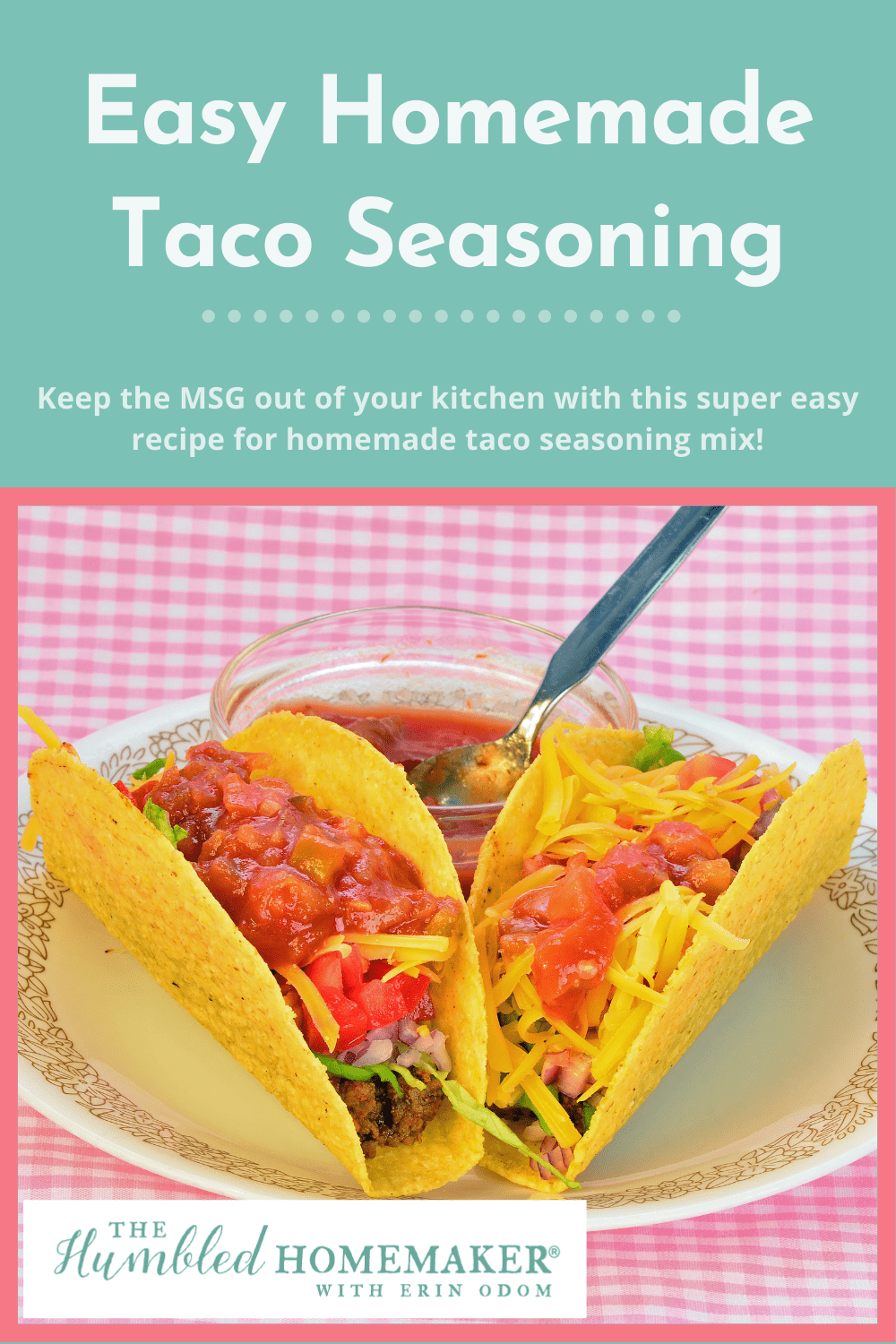 Keep the MSG out of your kitchen with this super easy recipe for homemade taco seasoning mix!