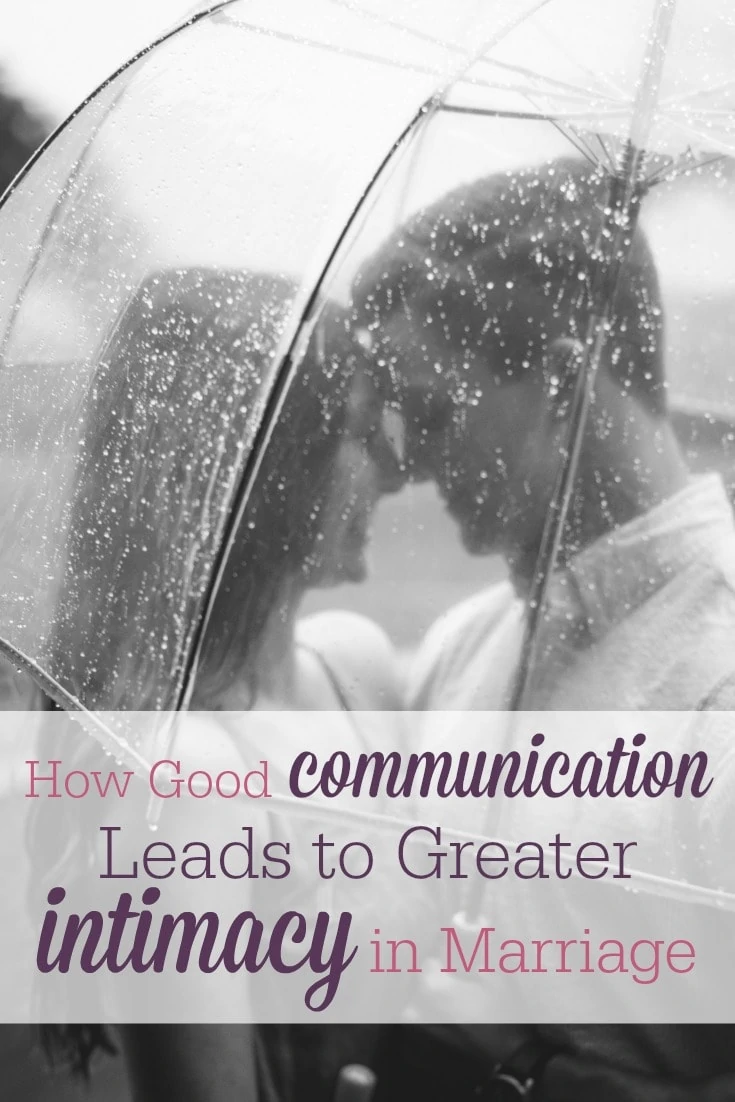 Good communication is KEY to intimacy in marriage! This is a great reminder--and good tips for building meaningful communication with your spouse!