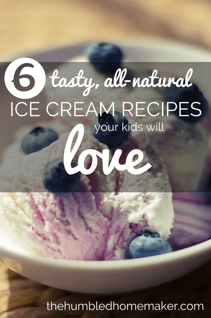 Cool down this summer with these 6 tasty, all-natural ice cream recipes your kids will love!