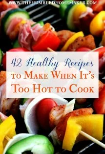 Save money and eat healthy with these healthy too-hot-to-cook recipes that will keep your kitchen cool all summer long. Try one of these meal ideas tonight!