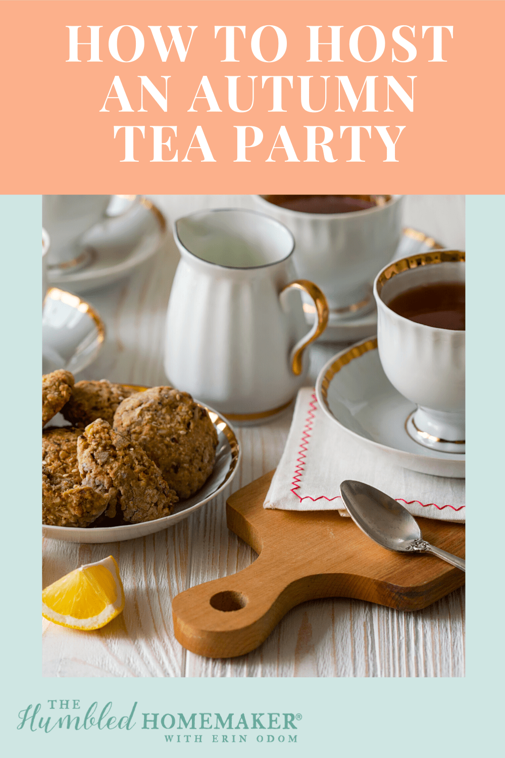 autumn themed tea party with china plates, cups, and a pitcher for creamer and muffins on a plate with the text Host an autumn tea party 
