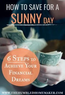 It's good sense to save for a rainy day. But sunny day savings are for achieving dreams. Here are 6 steps to make financial goals to achieve your dreams! #SavingMoney