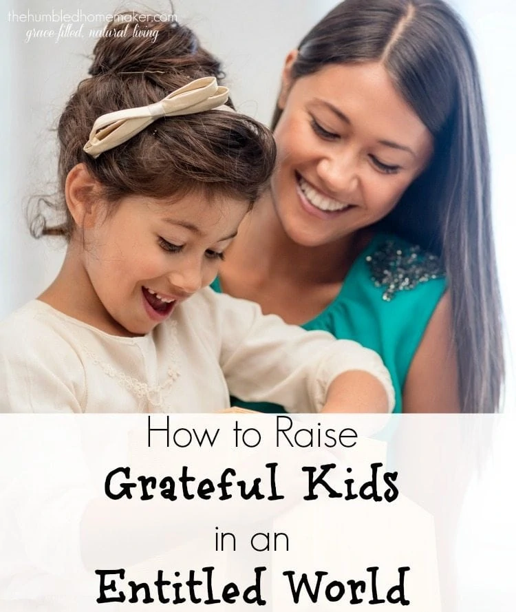 In an increasingly entitled world, is it even possible to raise grateful kids? These 7 ways will help you get started! 