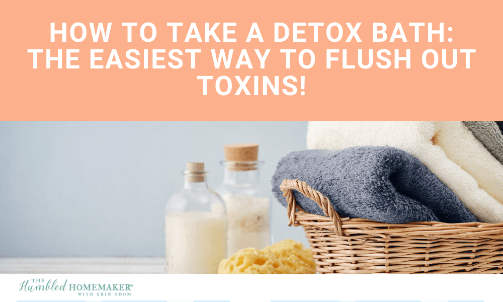 How to Take a Detox Bath_ The Easiest Way to Flush Out Toxins!