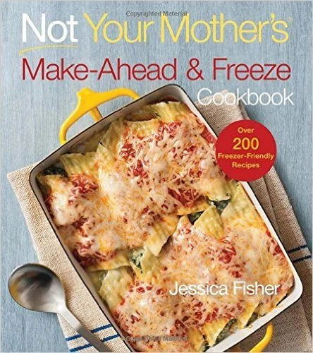 Make Ahead and Freeze Cookbook