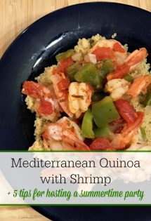 This Mediterranean Quinoa with Shrimp is the perfect summertime dish. And it's easy to prepare! Get the recipe plus 5 tips for hosting a great party in the summer!