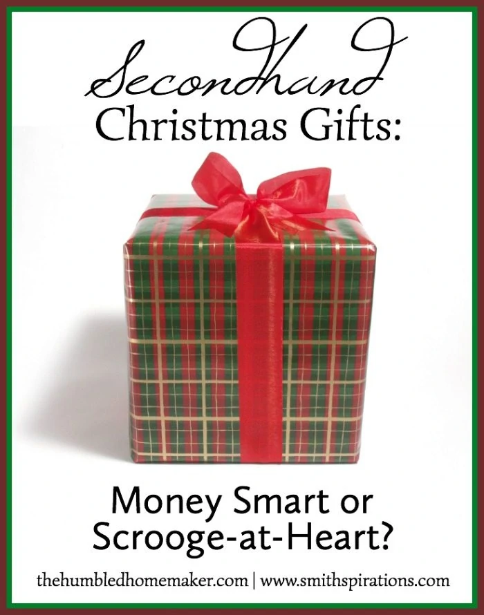 https://thehumbledhomemaker.com/wp-content/uploads/Secondhand-Christmas-Gifts-Money-Smart-or-Scrooge-at-Heart-THH.webp