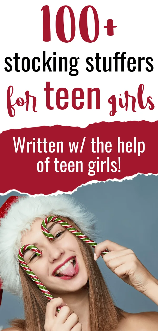 100 stocking stuffers for teen girls written w the help of teen girls.