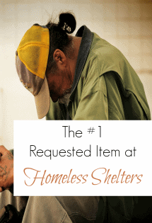 The #1 requested item at homeless shelters just might surprise you! I know it did me!  