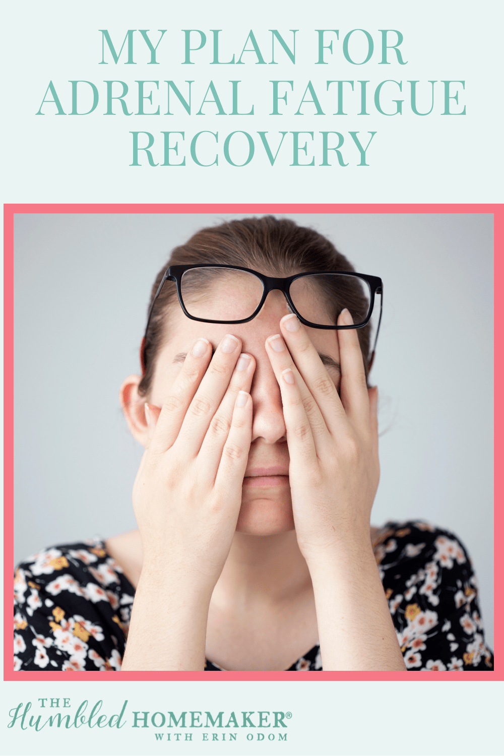 Last week, I shared with you my journey to adrenal fatigue. Today I’m sharing my personal plan for adrenal fatigue recovery.
