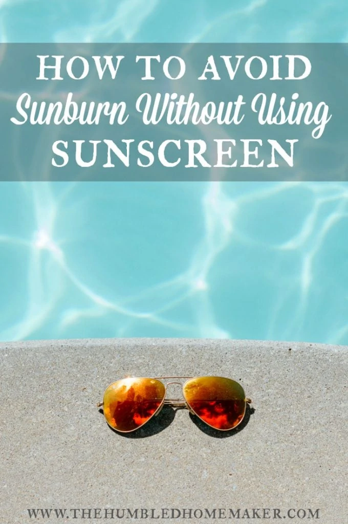 Believe it or not, it really IS possible to avoid sunburn without using sunscreen! 