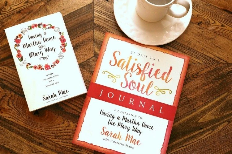 31 Days to a Satisfied Soul Journal & Having a Martha Home the Mary Way