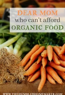 Dear Mom Who Can’t Afford Organic Food