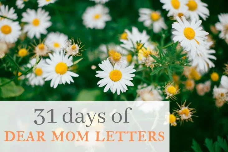 31 Days of Dear Mom Letters