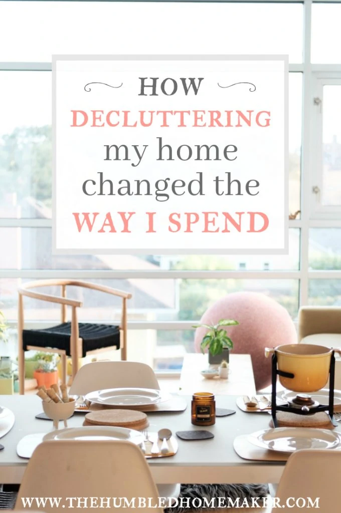 One result of decluttering that I did not expect was the way my spending habits changed. I thought that I was already pretty careful about how I used money, but after simplifying my home my perspective on spending changed completely. I now spend much differently than I used to, and in the process, I've saved a lot of money!