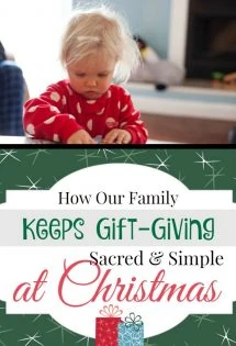 Are you longing for a more meaningful Christmas? How you give gifts can make a big difference! Here's how my family keeps Christmas gift-giving sacred and simple.