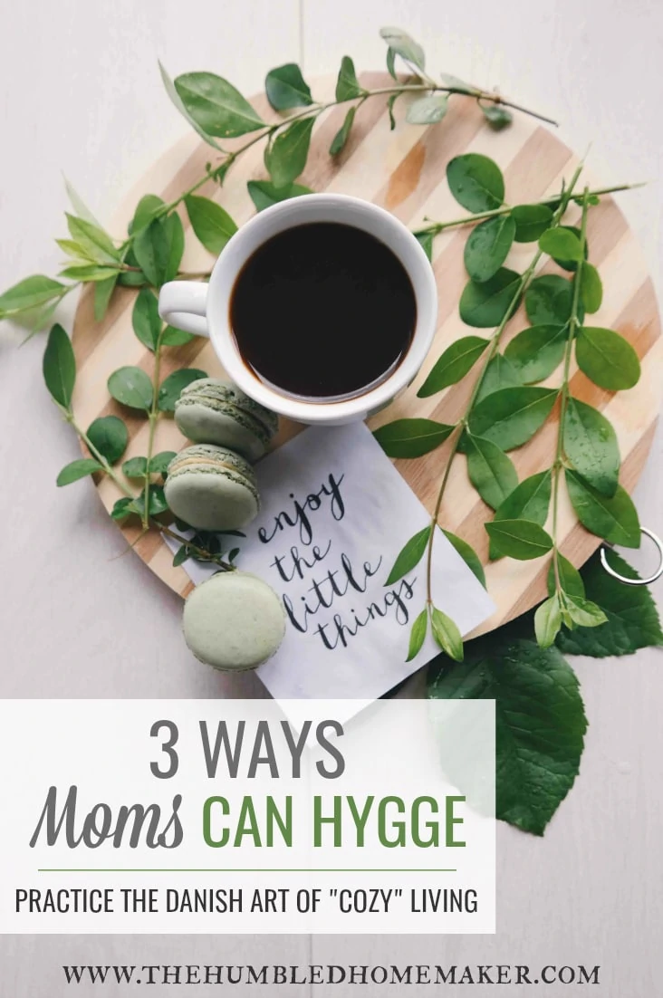 Hygge has been huge in recent years. But what is it, and how can moms practice hygge? We'll explore both in today's post. You won't want to miss these ways that you can bring hygge to your life! 