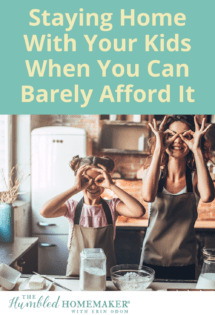 Staying at Home with Your Kids When You Can Barely Afford It
